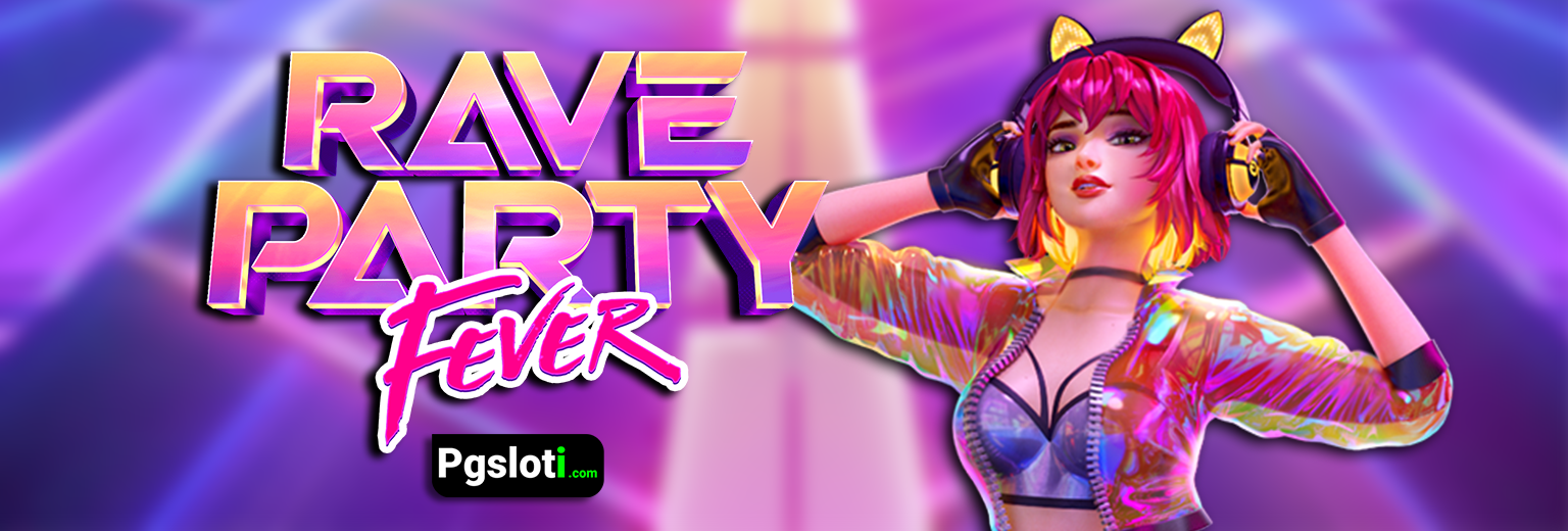 rave party fever pg