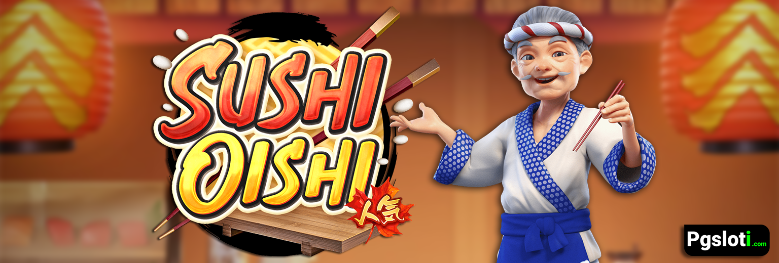 Sushi Oishi pg slot